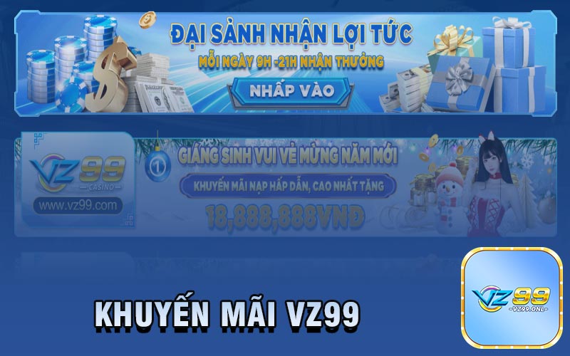 Chương Trình Khuyến Mãi Tại VZ99 Casino